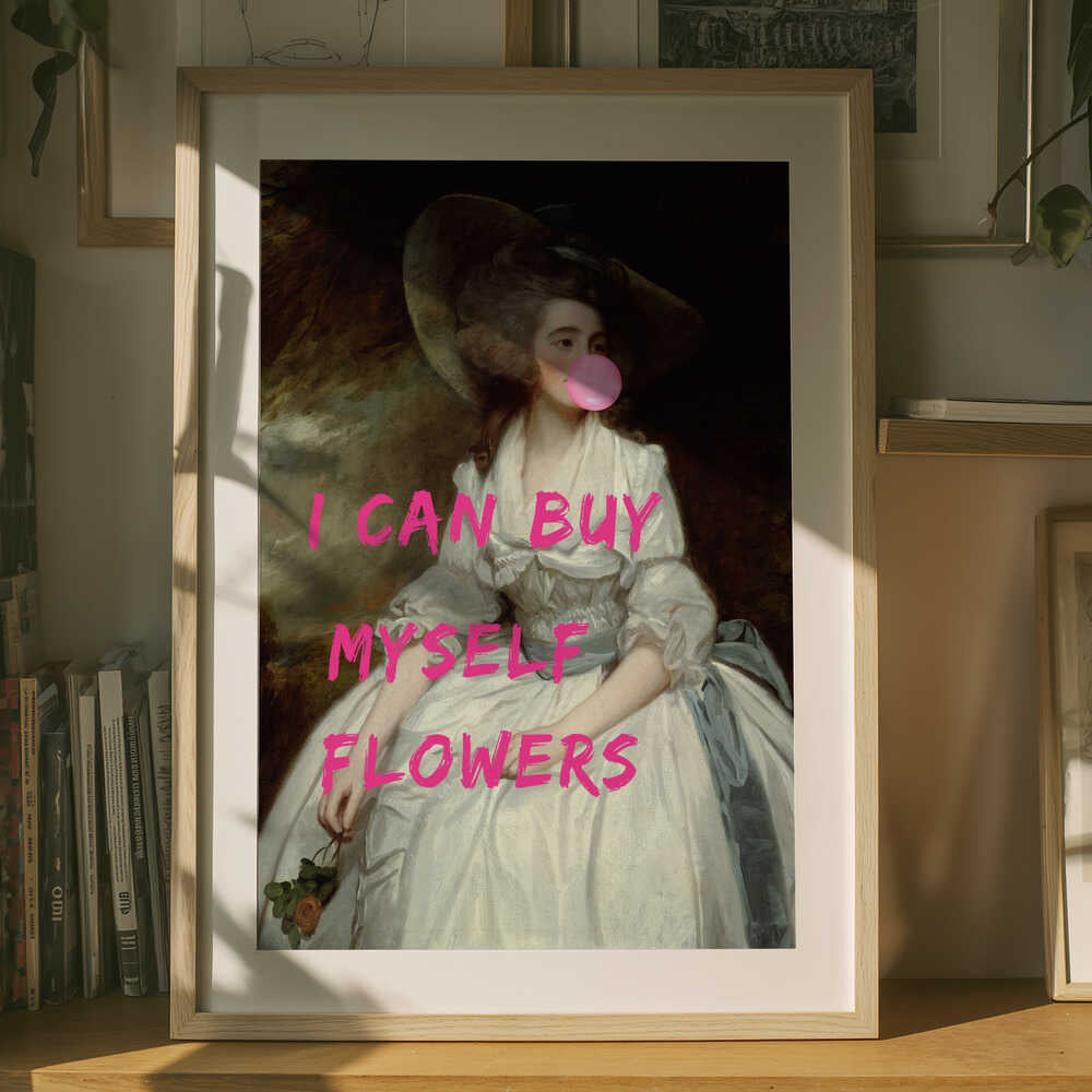 I Can Buy Myself Flowers Poster