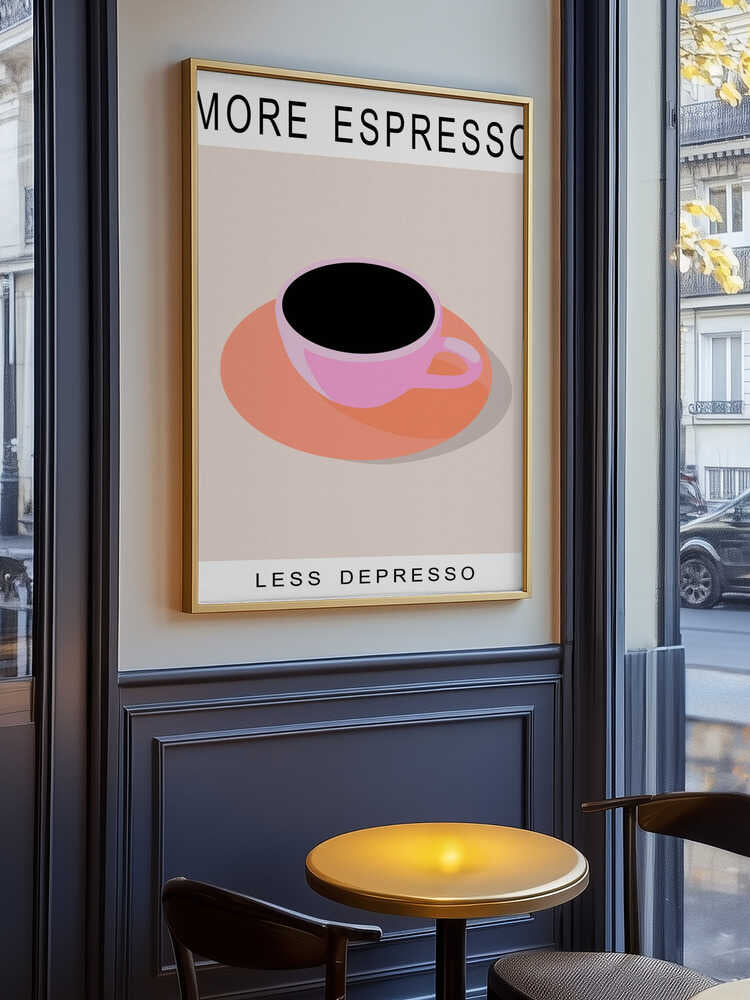 More Espresso Less Depresso Poster