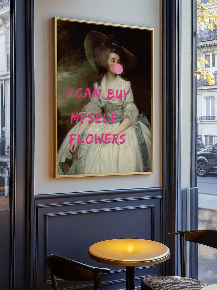 I Can Buy Myself Flowers Poster