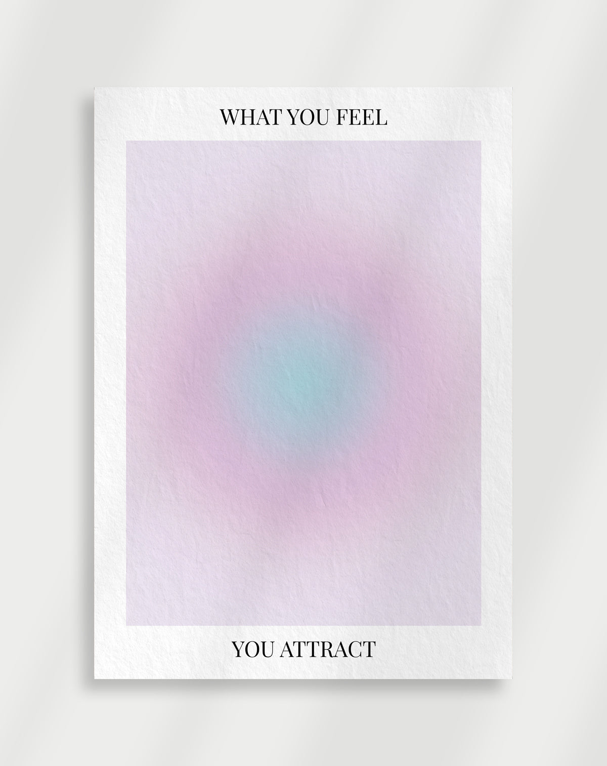 Aura poster " What you feel, You attract"